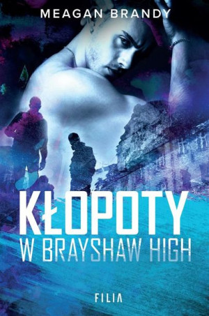Kłopoty w Brayshaw High Meagan Brandy, Katarzyna Agnieszka Dyrek