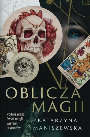 Oblicza magii Katarzyna Maniszewska