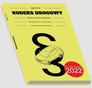Kodeks drogowy - prawo o ruchu drogowym... 2022 praca zbiorowa