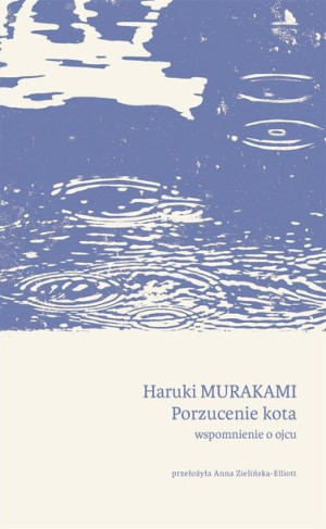 Porzucenie kota. Wspomnienie o ojcu Haruki Murakami