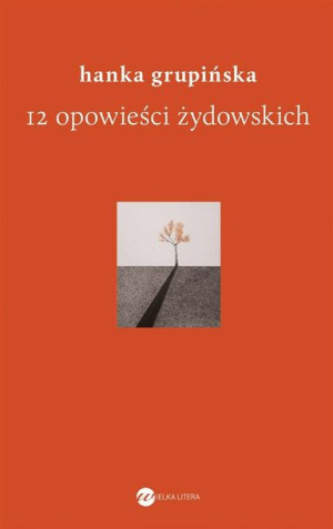 12 opowieści żydowskich Hanka Grupińska