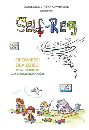 Self-regulation. Opowieści dla dzieci Agnieszka Stążka-Gawrysiak