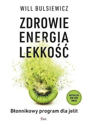Zdrowie, energia, lekkość Bulsiewicz Will