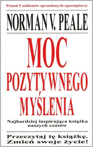 Moc pozytywnego myślenia Norman Vincent Peale