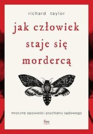 Jak człowiek staje się mordercą w.2022 Taylor Richard