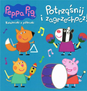 Świnka Peppa. Potrząśnij i zagrzechocz! praca zbiorowa