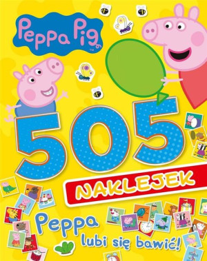 Peppa Pig. 505 naklejek. Peppa lubi się bawić! praca zbiorowa