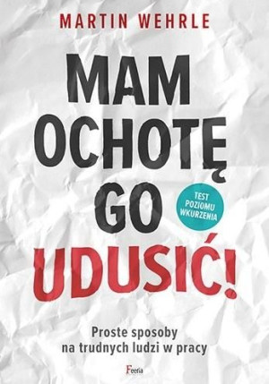 Mam ochotę go udusić! Martin Wehrle