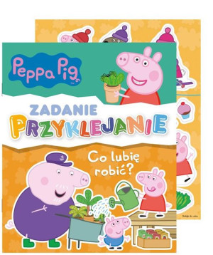 Peppa Pig. Zadanie Przyklejanie. Co lubię robić? praca zbiorowa