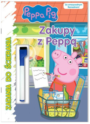 Peppa Pig. Zadania do ścierania. Zakupy z Peppą! praca zbiorowa