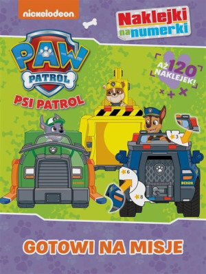 Psi Patrol. Naklejki na numerki Gotowi na misje praca zbiorowa