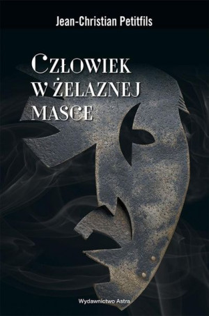 Człowiek w żelaznej masce Jean-Christian Petitfils