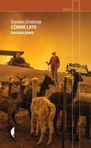 Czarne lato. Australia płonie Szymon Drobniak