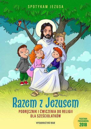 Katechizm dla 6-latków Razem z Jezusem WAM Praca zbiorowa