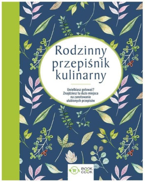 Rodzinny przepiśnik kulinarny praca zbiorowa