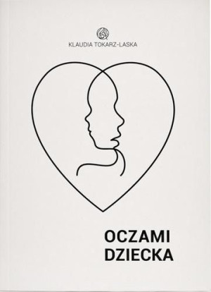 Oczami dziecka Klaudia Tokarz-Laska