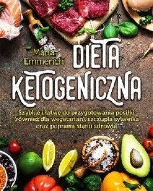 Dieta ketogeniczna MAria Emmerich