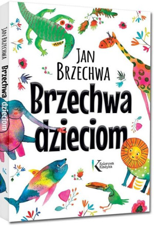 Brzechwa dzieciom KOLOR TW Jan Brzechwa