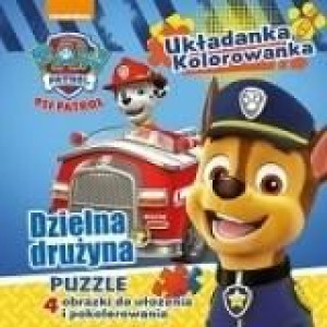 Psi Patrol. Dzielna drużyna-układanka, kolorowanka praca zbiorowa