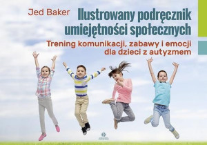 Ilustrowany podręcznik umiejętności społecznych Jed Baker