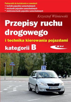 Przepisy ruchu drogowego i technika kierowania.. Krzysztof Wiśniewski