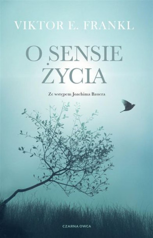 O sensie życia Viktor E. Frankl, Ewa Kochanowska