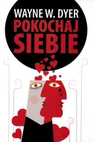 Pokochaj siebie Wayne W. Dyer