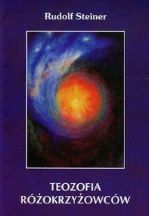 Teozofia różokrzyżowców Rudolf Steiner