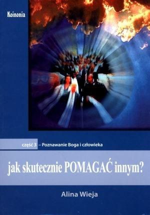 Jak skutecznie pomagać innym? cz.3. Poznawanie Alina Wieja