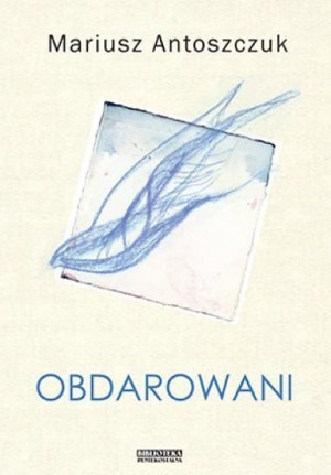 Obdarowani Mariusz Antoszczuk