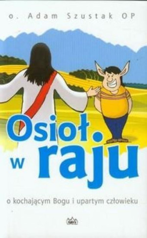 Osioł w raju Adam Szustak