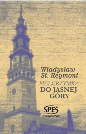 Pielgrzymka do Jasnej Góry Władysław St. Reymont