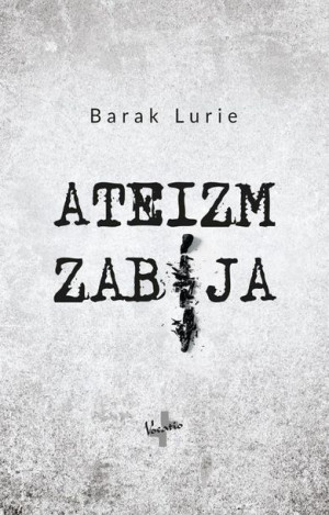 Ateizm zabija Barak Lurie