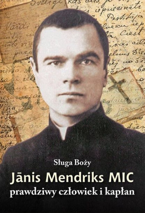 Sługa Boży Janis Mendriks MIC Dmitrijs Artjomovs MIC