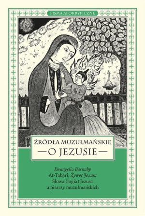 Źródła muzułmańskie o Jezusie
