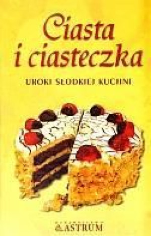 Ciasta i ciasteczka. Uroki słodkiej kuchni Stanisława Trela (oprac.)