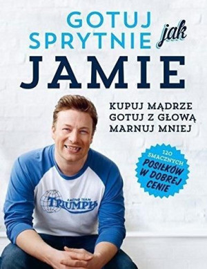 Gotuj sprytnie jak Jamie Jamie Oliver
