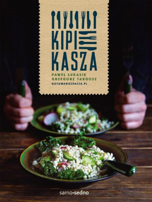 Kipi kasza Paweł Łukasik, Grzegorz Targosz