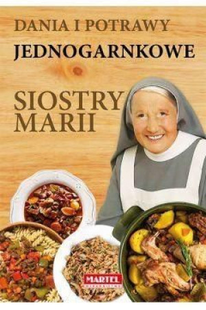 Dania i potrawy jednogarnkowe Siostry Marii s Maria Goretti Guziak