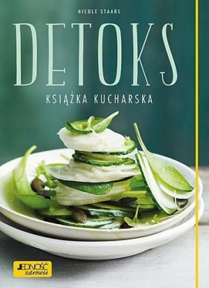 Detoks. Książka kucharska Nicole Staabs