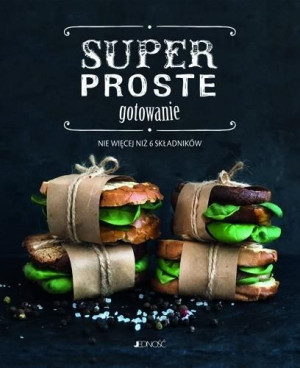 Superproste gotowanie praca zbiorowa