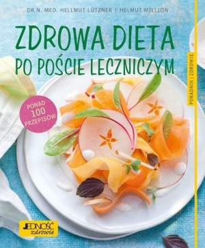 Zdrowa dieta po poście leczniczym Dr med. Hellmut Ltzner, Helmut Million