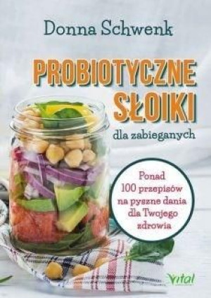 Probiotyczne słoiki dla zabieganych Donna Schwenk