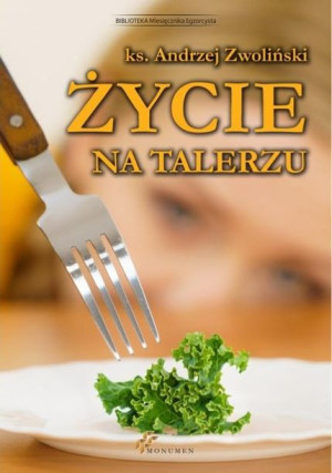 Życie na talerzu ks. Andrzej Zwoliński