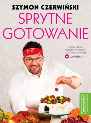 Sprytne gotowanie Szymona Czerwińskiego Szymon Czerwiński