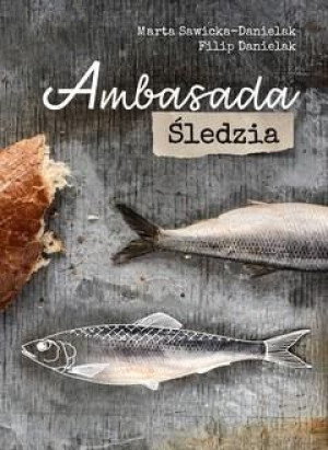 Ambasada śledzia Marta Sawicka-Danielak, Filip Danielak