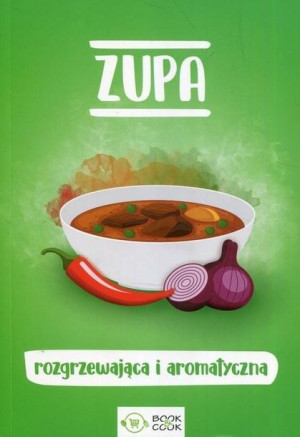 Zupa rozgrzewająca i aromatyczna praca zbiorowa