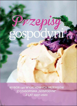 Przepisy Gospodyni. Wybór wyjątkowych przepisów Katarzyna Kosmala