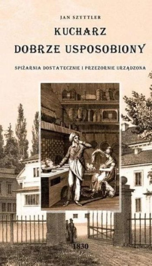 Kucharz dobrze usposobiony Jan Szyttler