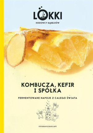 Kombucza, kefir i spółka Lokki, Justyna Nowakowska